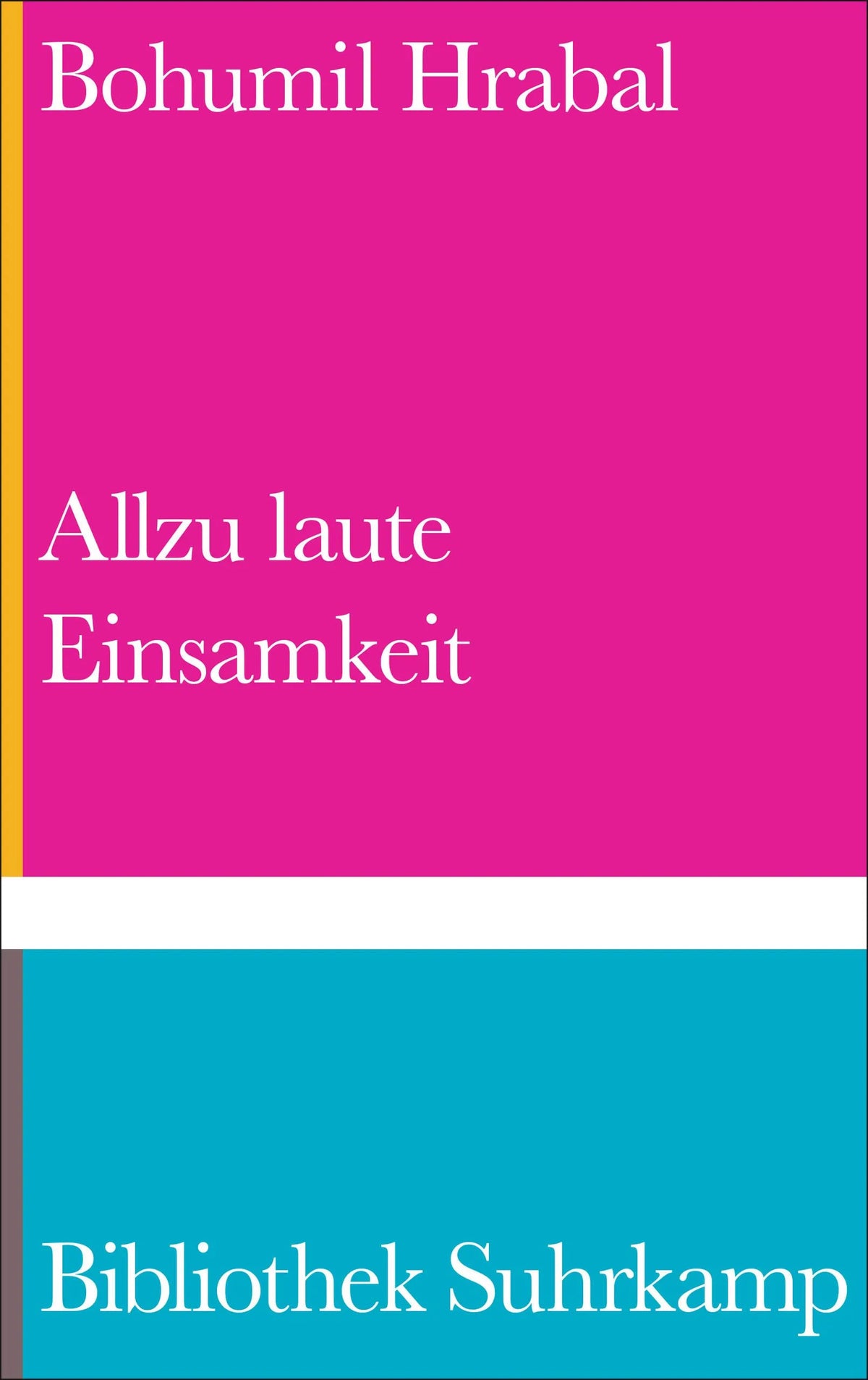 Cover: Allzu laute Einsamkeit (E-Book) von Bohumil Hrabal