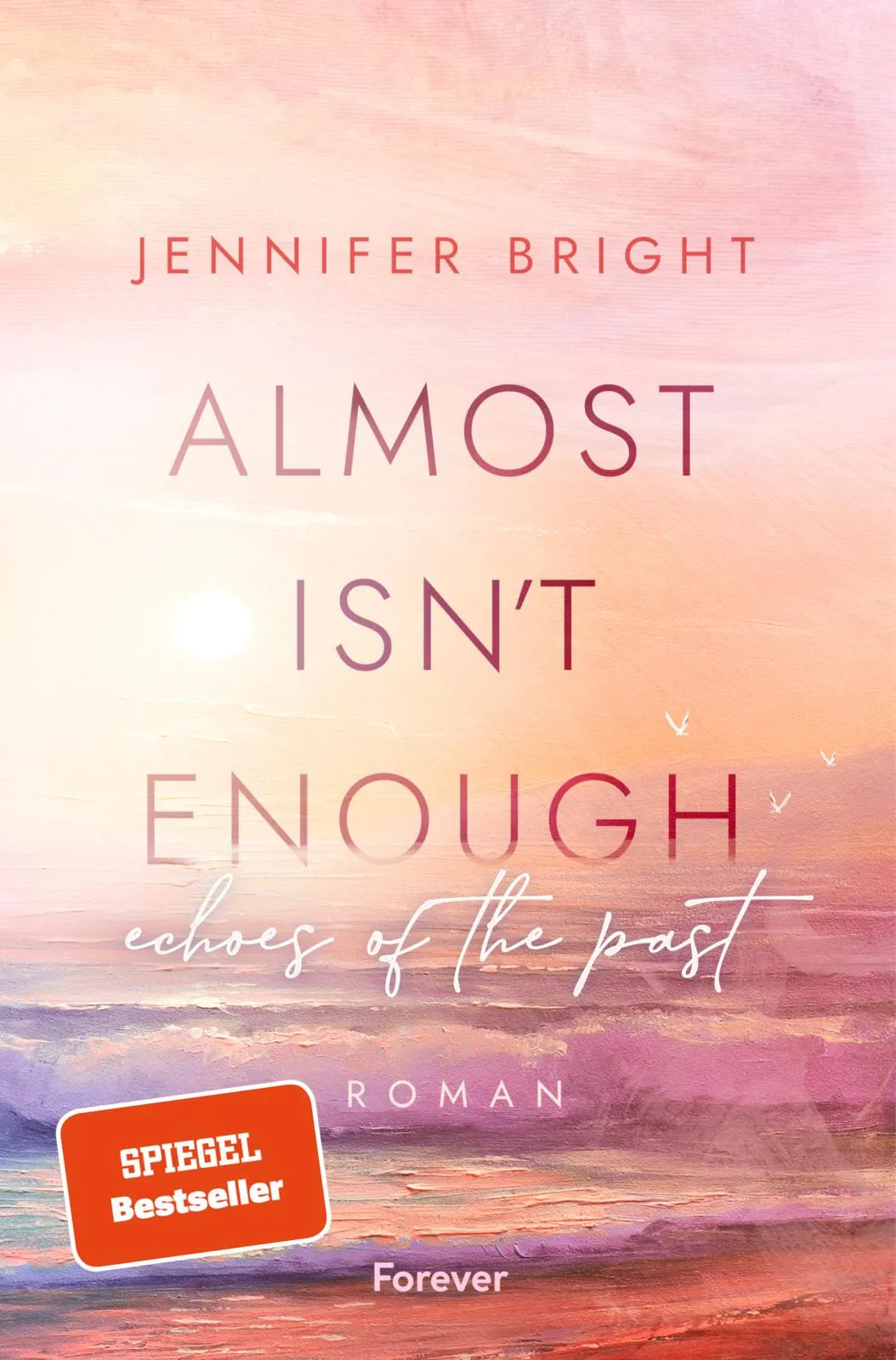 Buchcover von 'Almost isn't enough. Echoes of the Past' - Paperback von Jennifer Bright