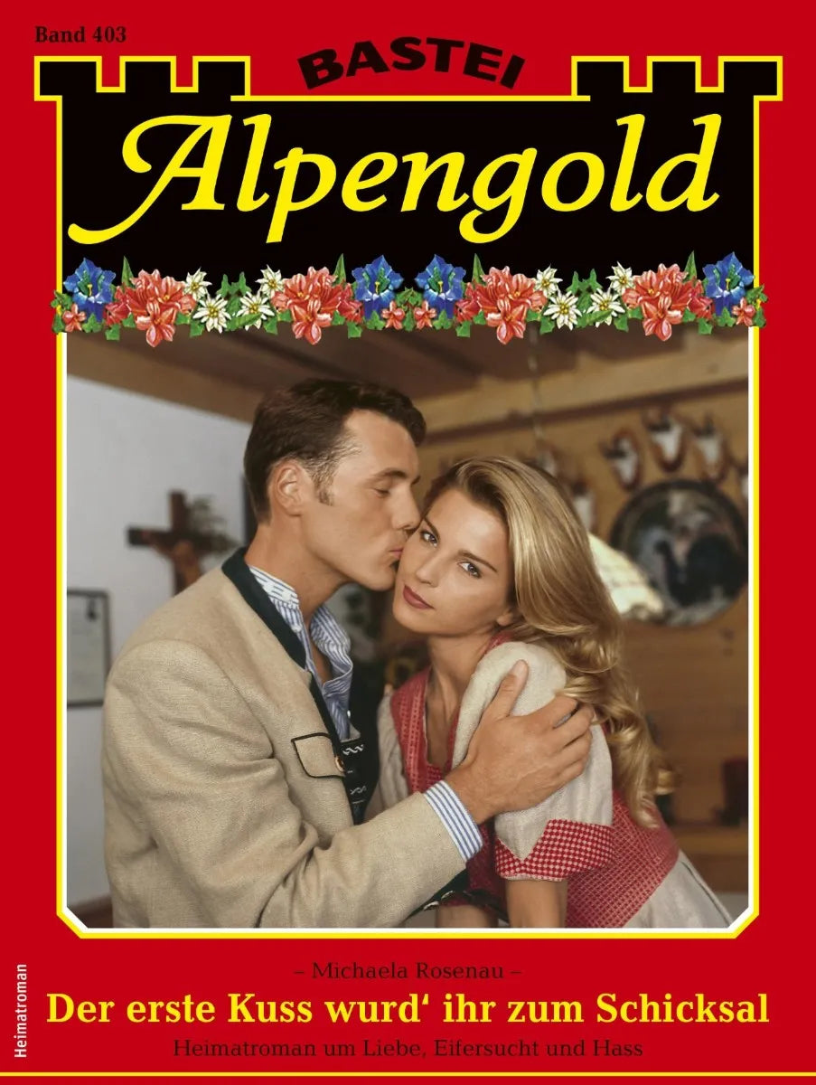 Cover: Alpengold 403 (E-Book) von Michaela Rosenau