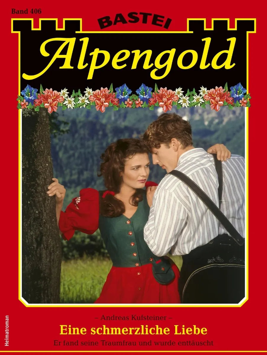 Cover: Alpengold 406 (E-Book) von Andreas Kufsteiner