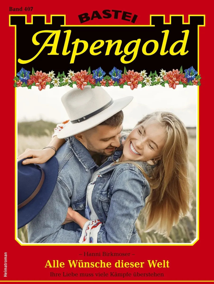 Cover: Alpengold 407 (E-Book) von Hanni Birkmoser