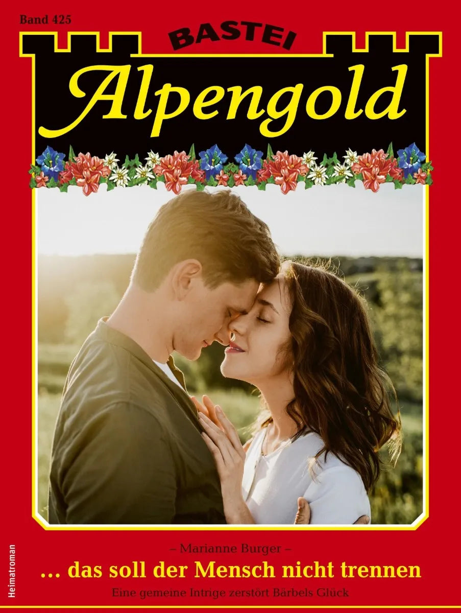 Cover: Alpengold 425 (E-Book) von Marianne Burger