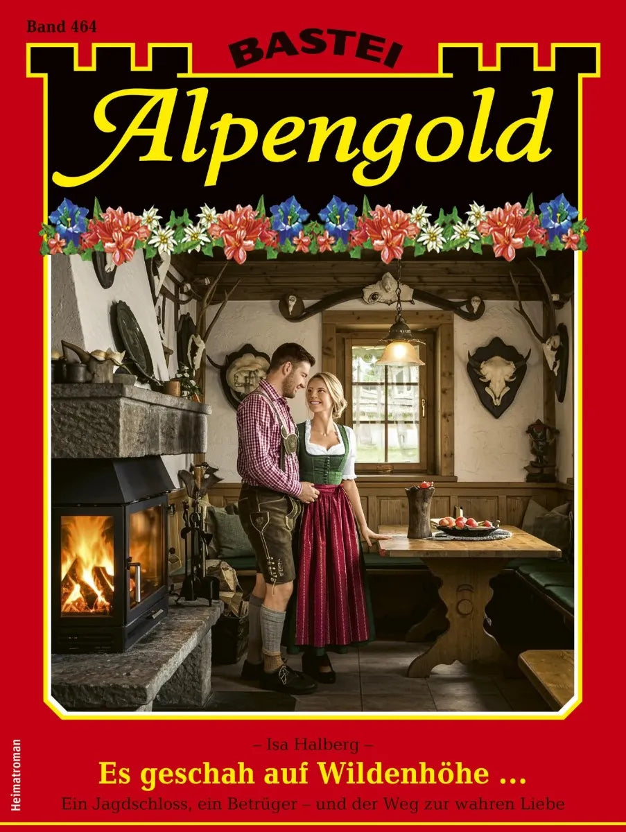 Cover: Alpengold 464 (E-Book) von Isa Halberg