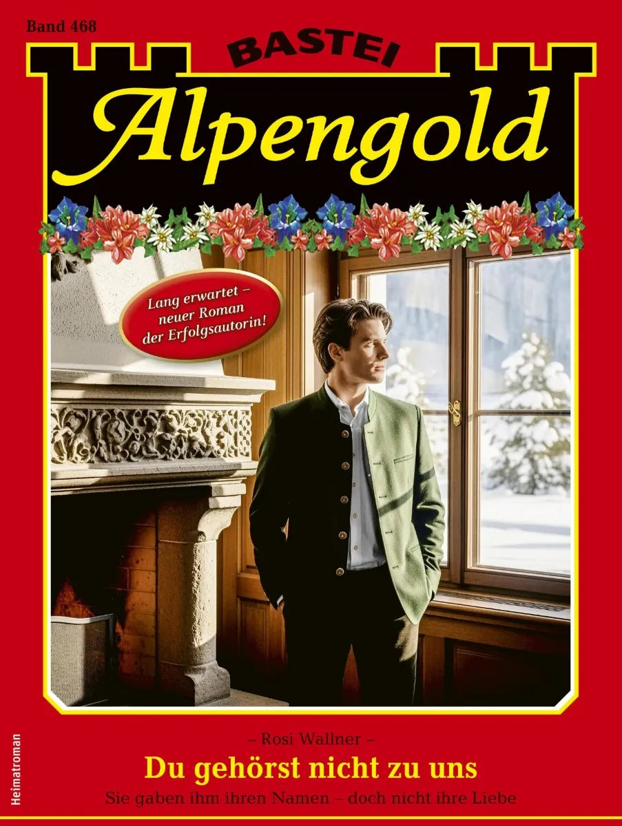 Cover: Alpengold 468 (E-Book) von Rosi Wallner