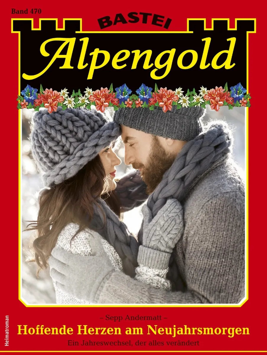 Cover: Alpengold 470 (E-Book) von Sepp Andermatt