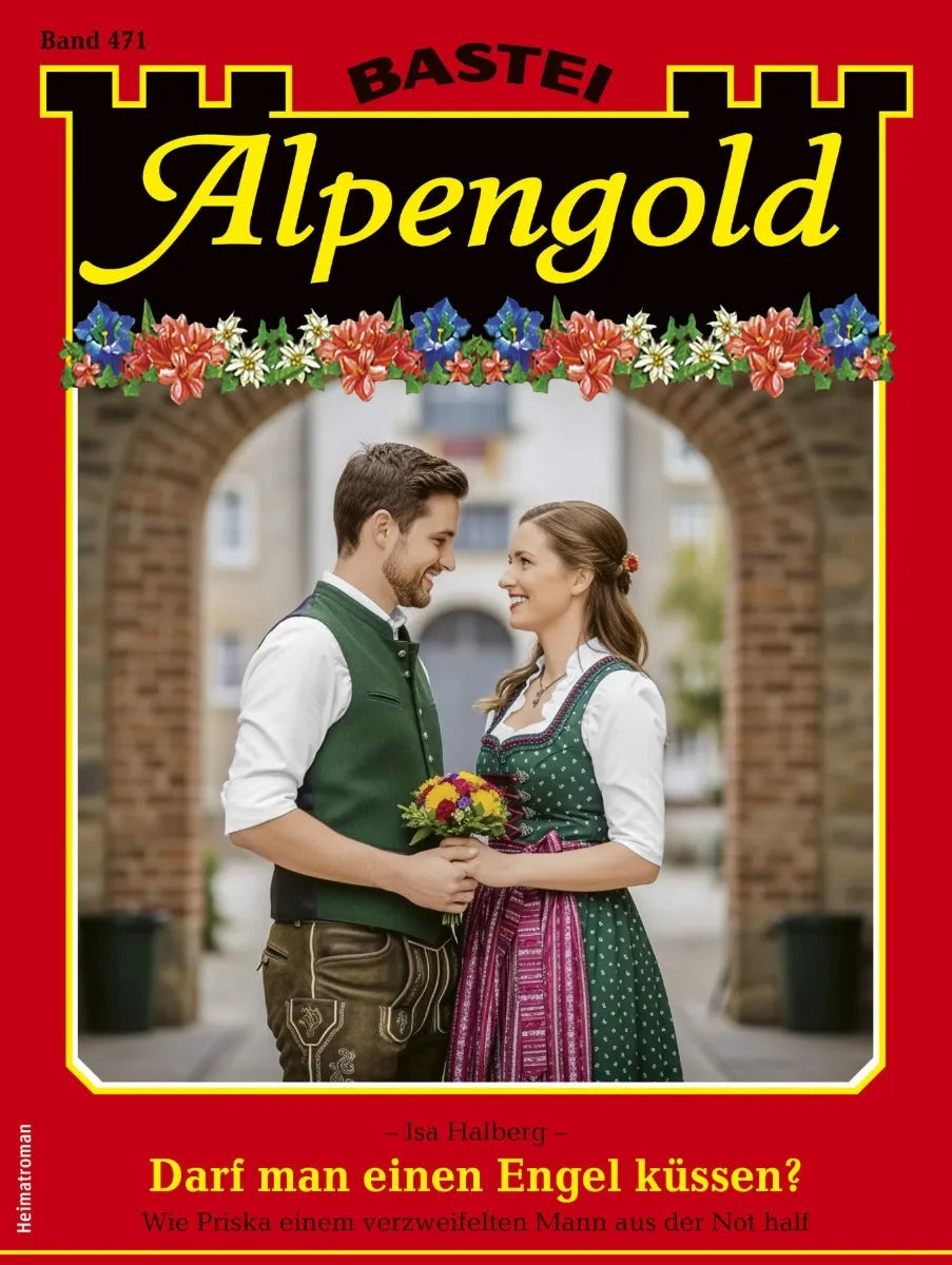 Cover: Alpengold 471 (E-Book) von Isa Halberg