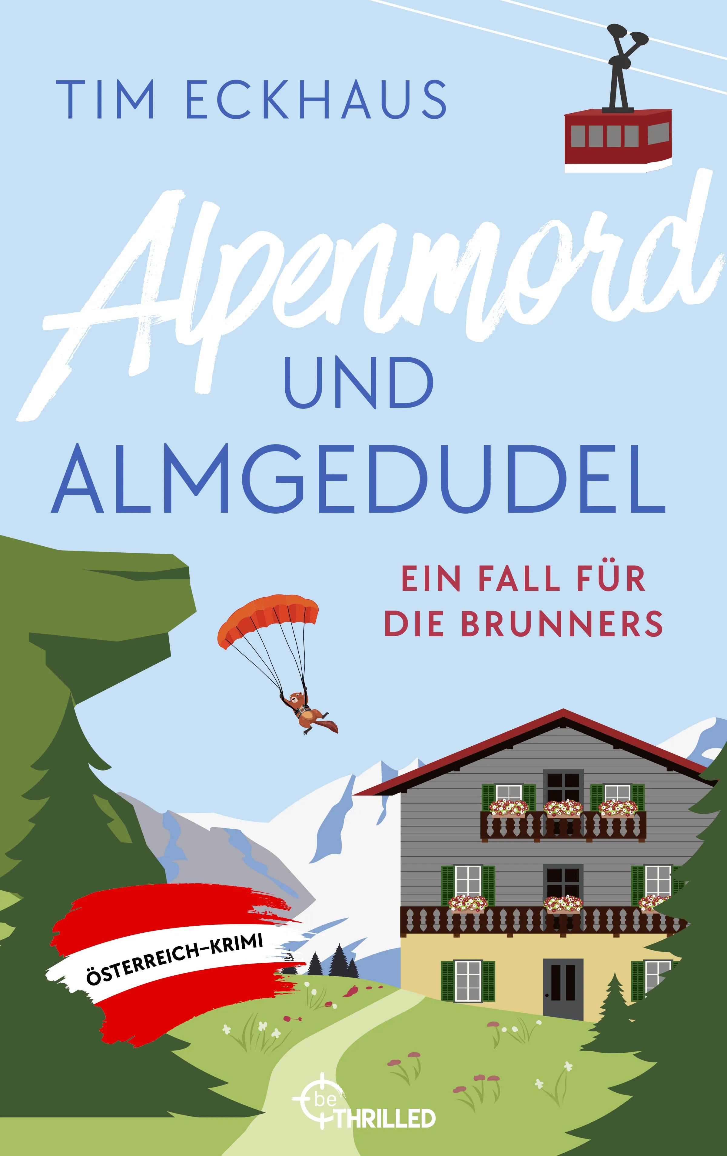 Cover: Alpenmord und Almgedudel (Taschenbuch) von Tim Eckhaus