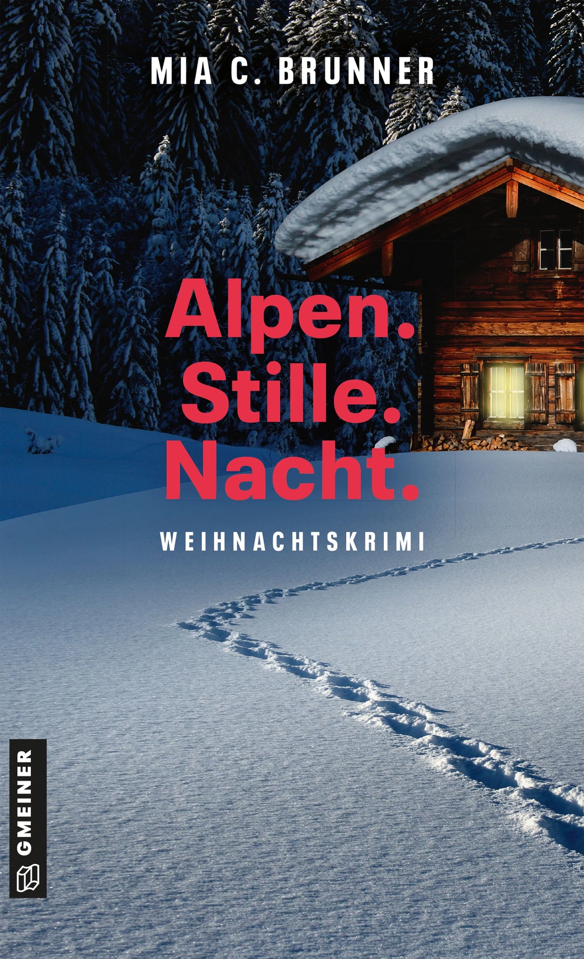 Cover: Alpen.Stille.Nacht. (E-Book) von Mia C. Brunner