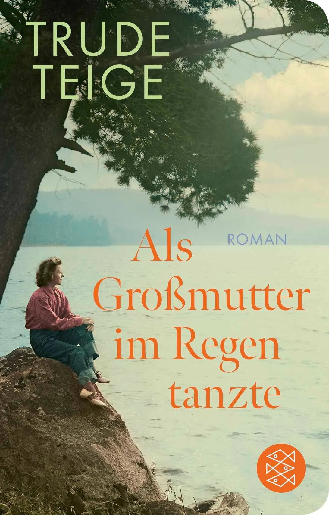 Cover: Als Großmutter im Regen tanzte (Hardcover) von Trude Teige