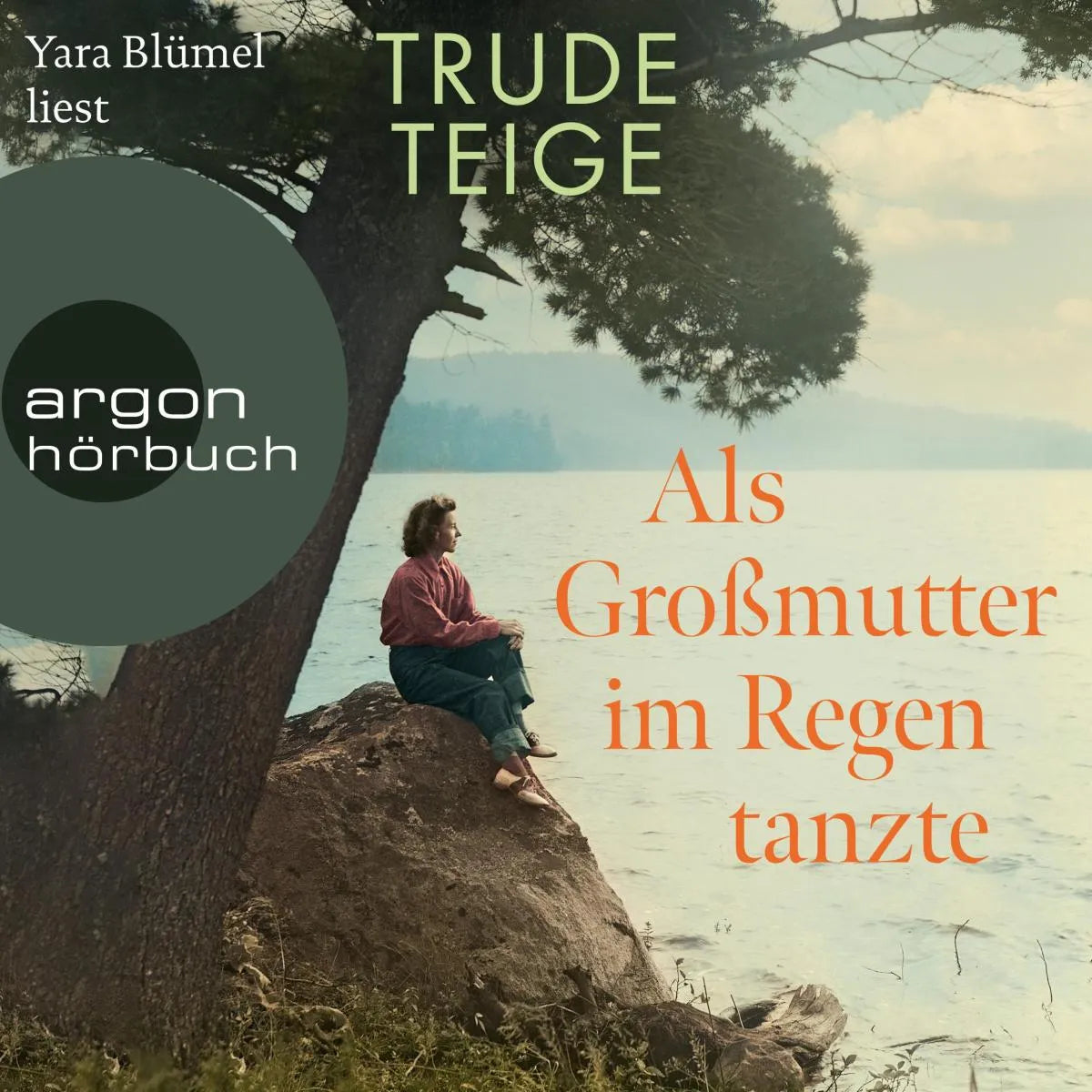 Cover: Als Großmutter im Regen tanzte (Hörbuch Download) von Trude Teige