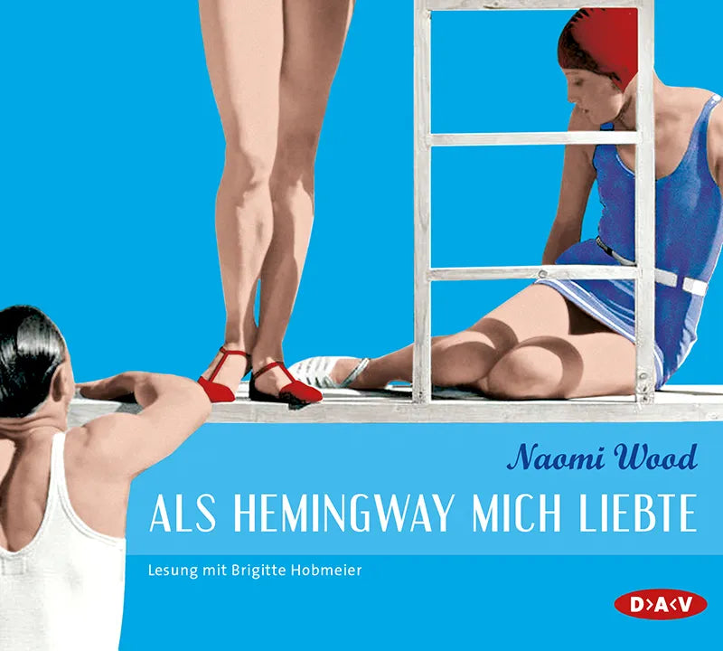 Buchcover von 'Als Hemingway mich liebte' - Hörbuch (CD) von Naomi Wood