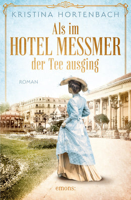 Cover: Als im Hotel Messmer der Tee ausging (E-Book) von Kristina Hortenbach