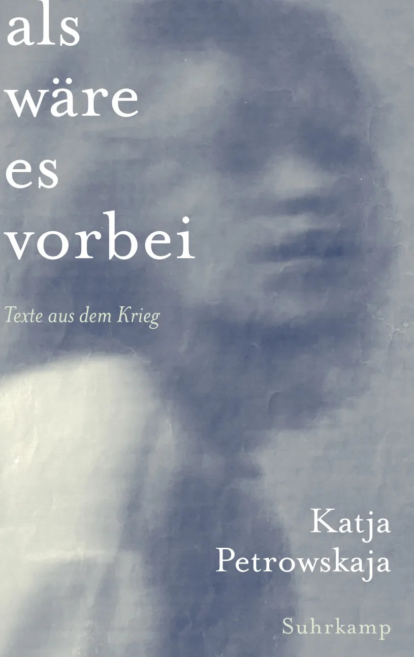 Buchcover von 'Als wäre es vorbei' - Gebundene Ausgabe von Katja Petrowskaja