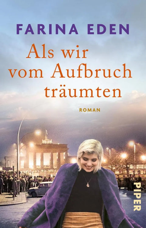 Als wir vom Aufbruch träumten