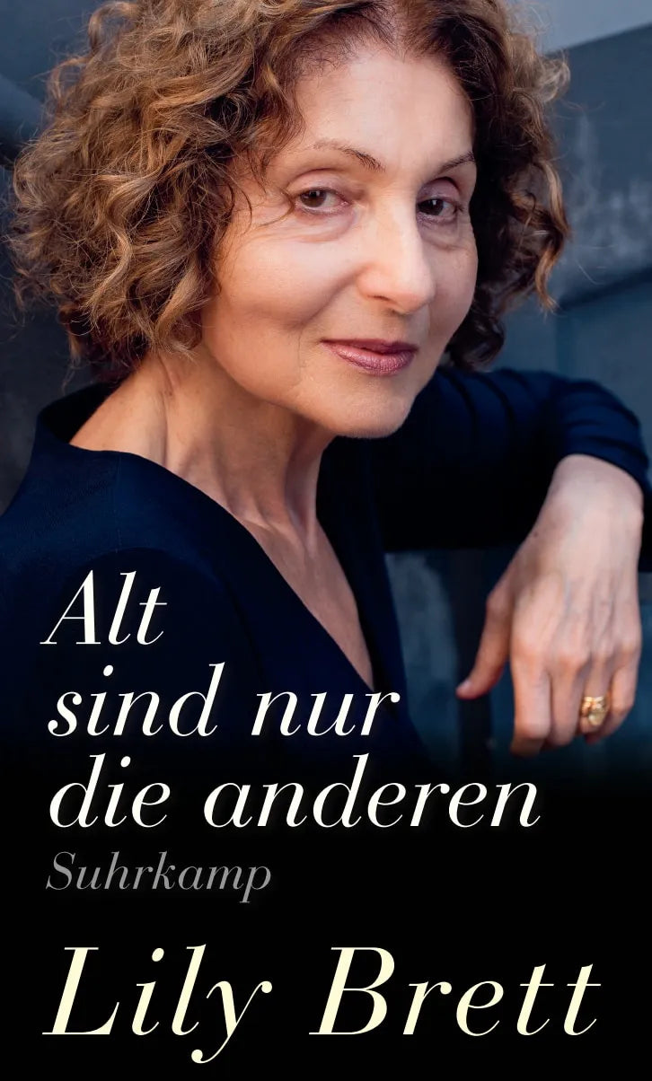 Buchcover von 'Alt sind nur die anderen' - Gebundene Ausgabe von Lily Brett