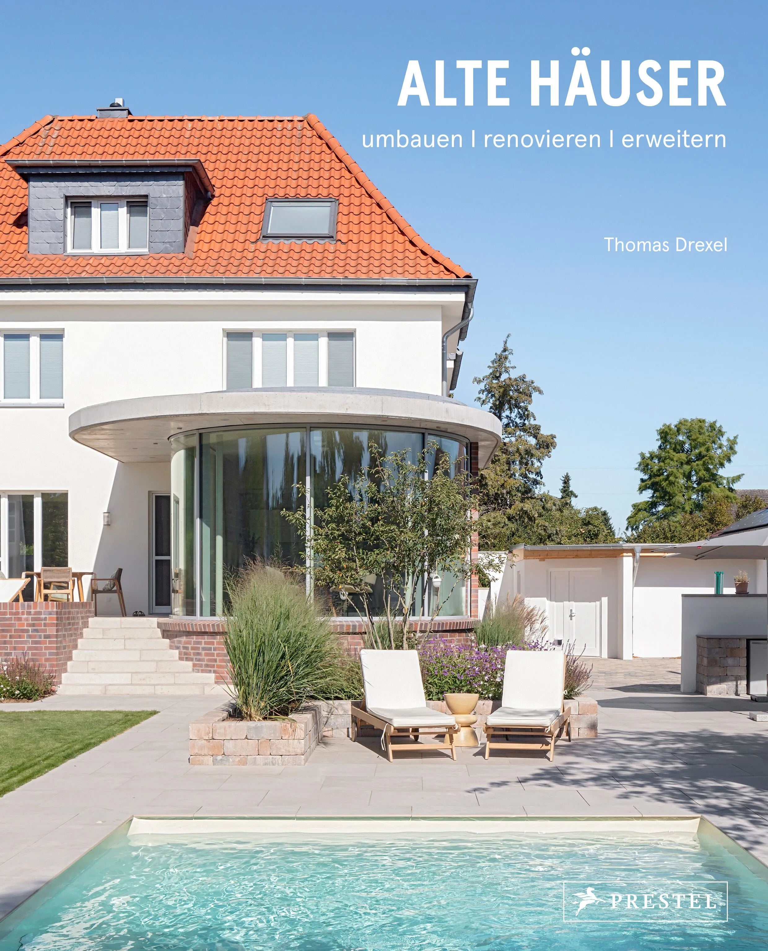 Cover: Alte Häuser. Umbauen, renovieren, erweitern (Hardcover) von Thomas Drexel