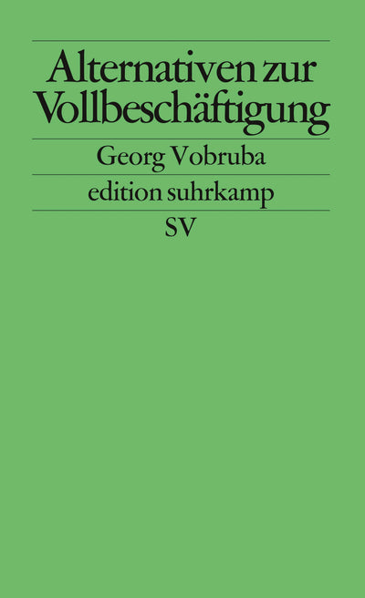 Alternativen zur Vollbeschäftigung