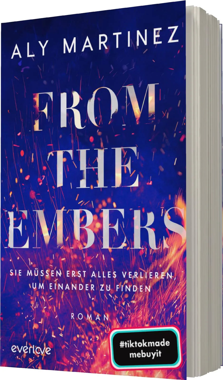 Produktansicht: From the Embers – Sie müssen erst alles verlieren, um einander zu finden (Paperback)