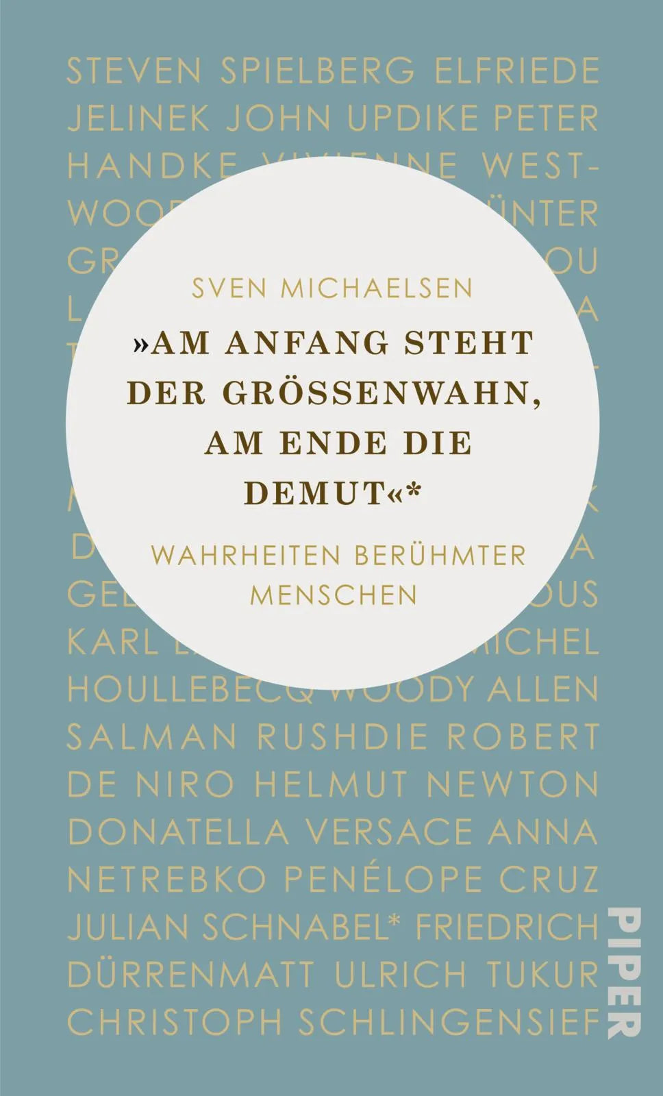 Buchcover von '»Am Anfang steht der Größenwahn, am Ende die Demut«' - Gebundene Ausgabe von Sven Michaelsen