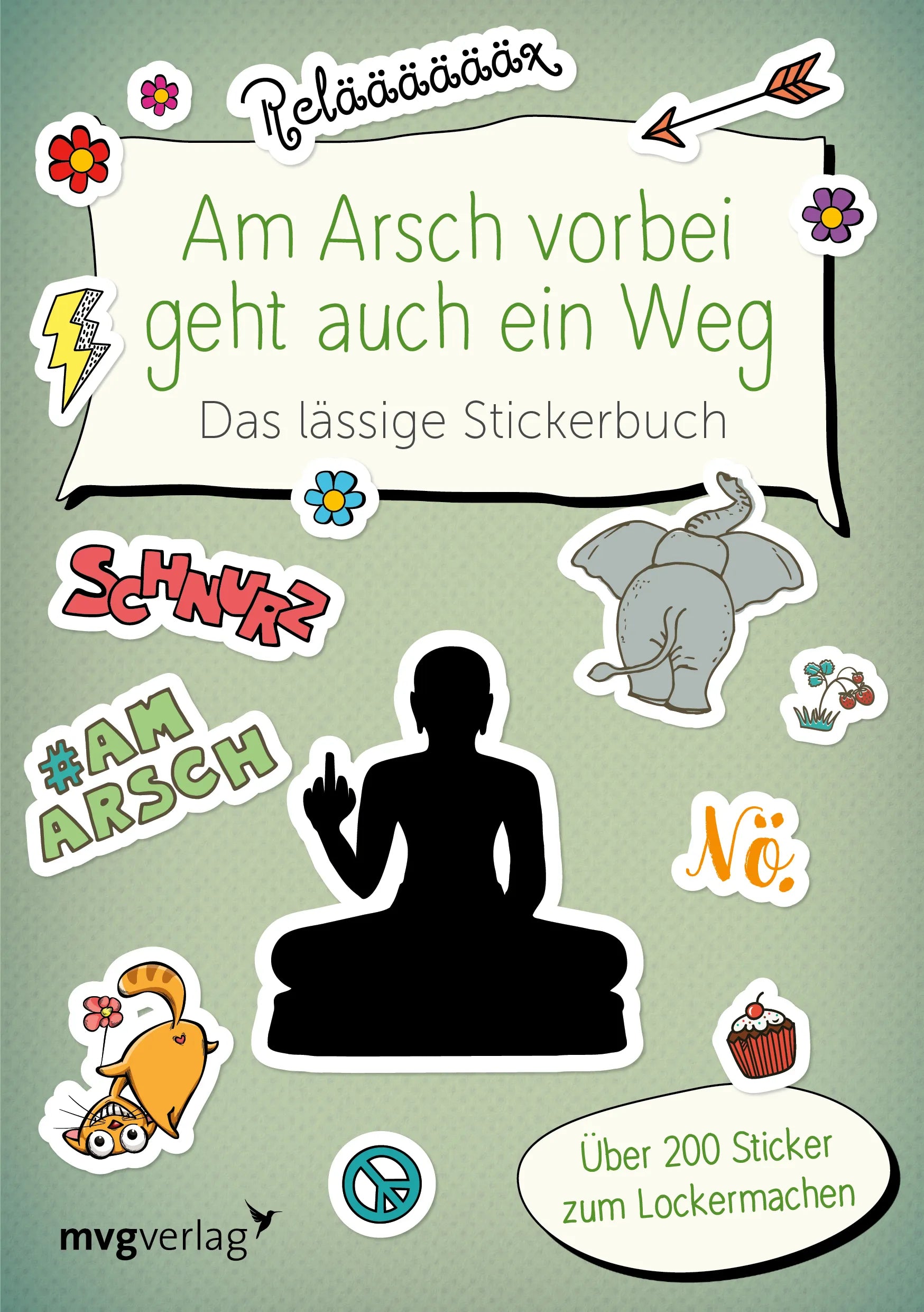 Buchcover von 'Am Arsch vorbei geht auch ein Weg – Das lässige Stickerbuch' - Taschenbuch von mvg Verlag