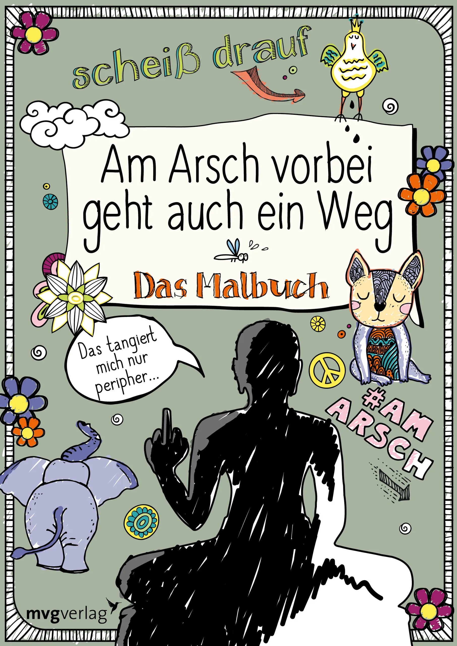 Buchcover von 'Am Arsch vorbei geht auch ein Weg: Das Malbuch' - Taschenbuch von Alexandra Reinwarth