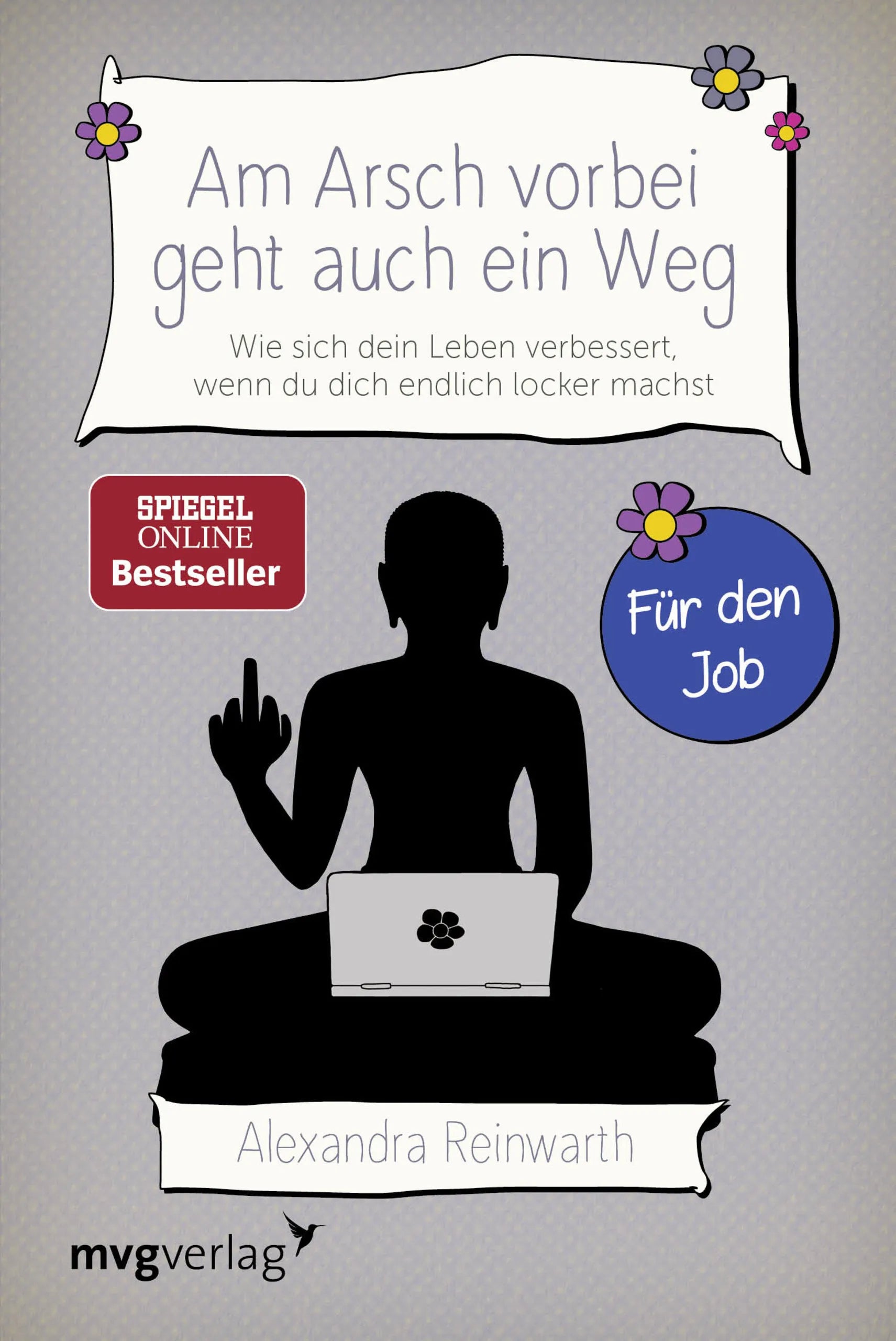 Buchcover von 'Am Arsch vorbei geht auch ein Weg – Für den Job' - Taschenbuch von Alexandra Reinwarth