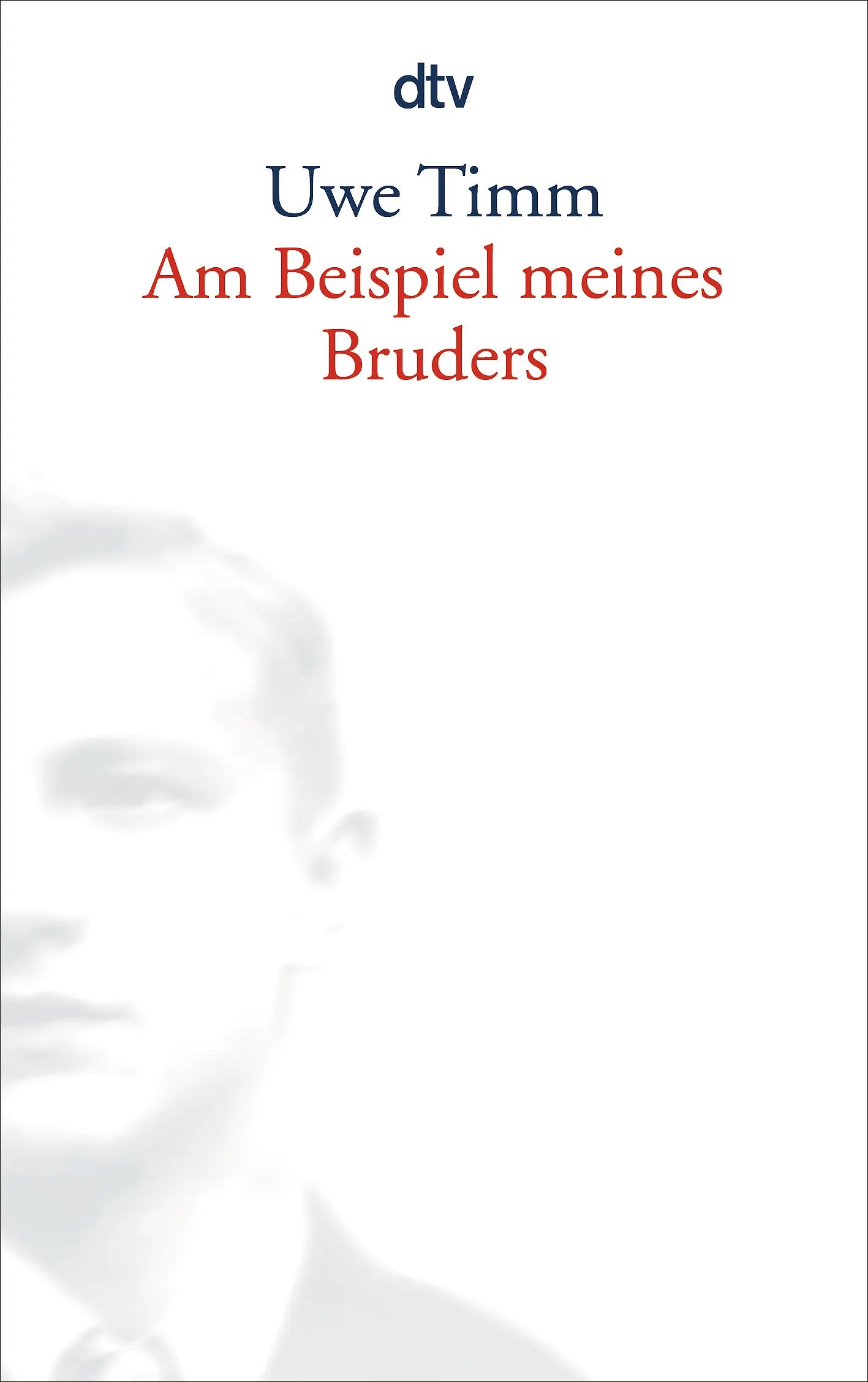 Buchcover von 'Am Beispiel meines Bruders' - Taschenbuch von Uwe Timm