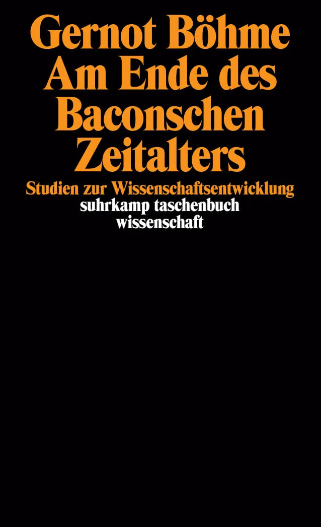 Buchcover von 'Am Ende des Baconschen Zeitalters' - Taschenbuch von Gernot Böhme