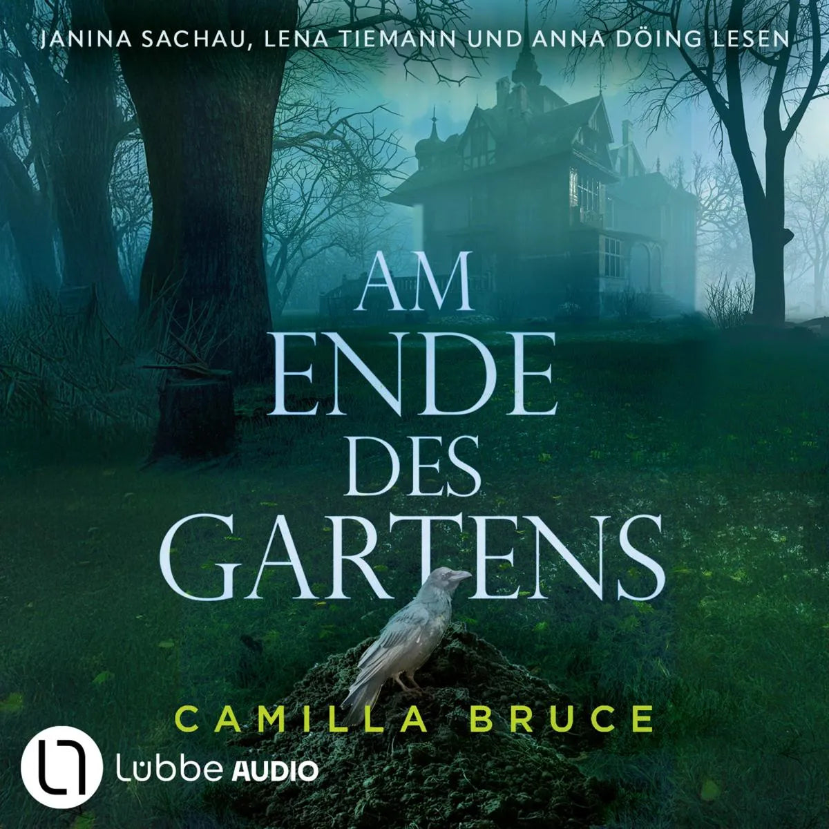 Cover: Am Ende des Gartens (Hörbuch Download) von Camilla Bruce