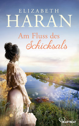 Cover: Am Fluss des Schicksals (E-Book) von Elizabeth Haran