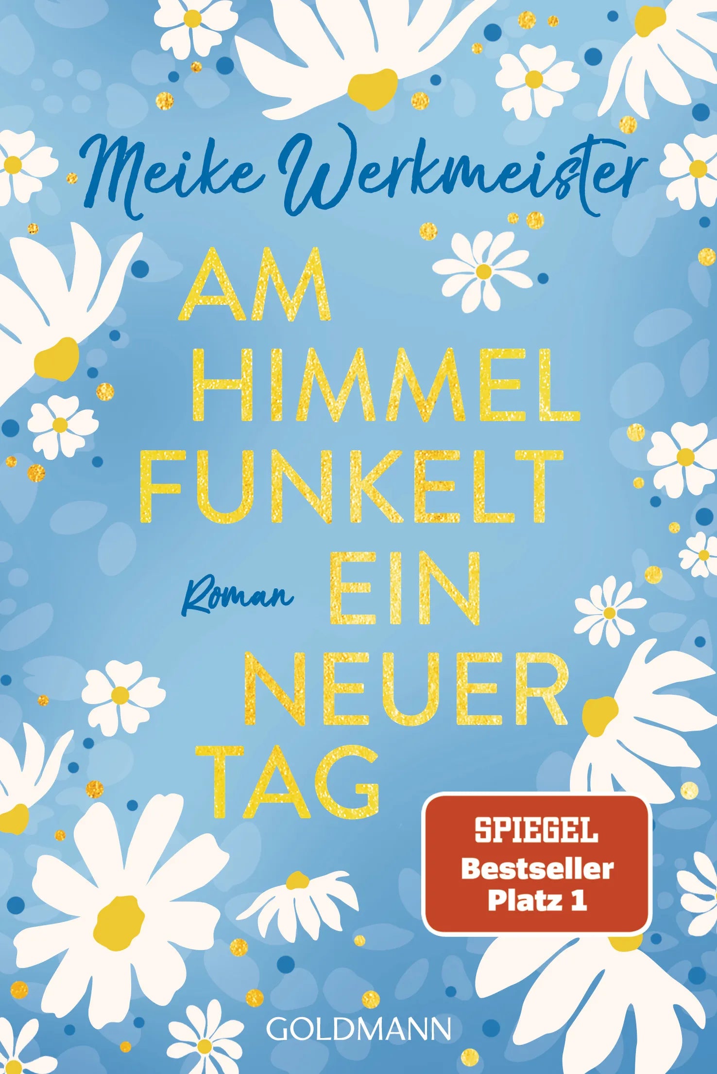 Cover: Am Himmel funkelt ein neuer Tag (E-Book) von Meike Werkmeister
