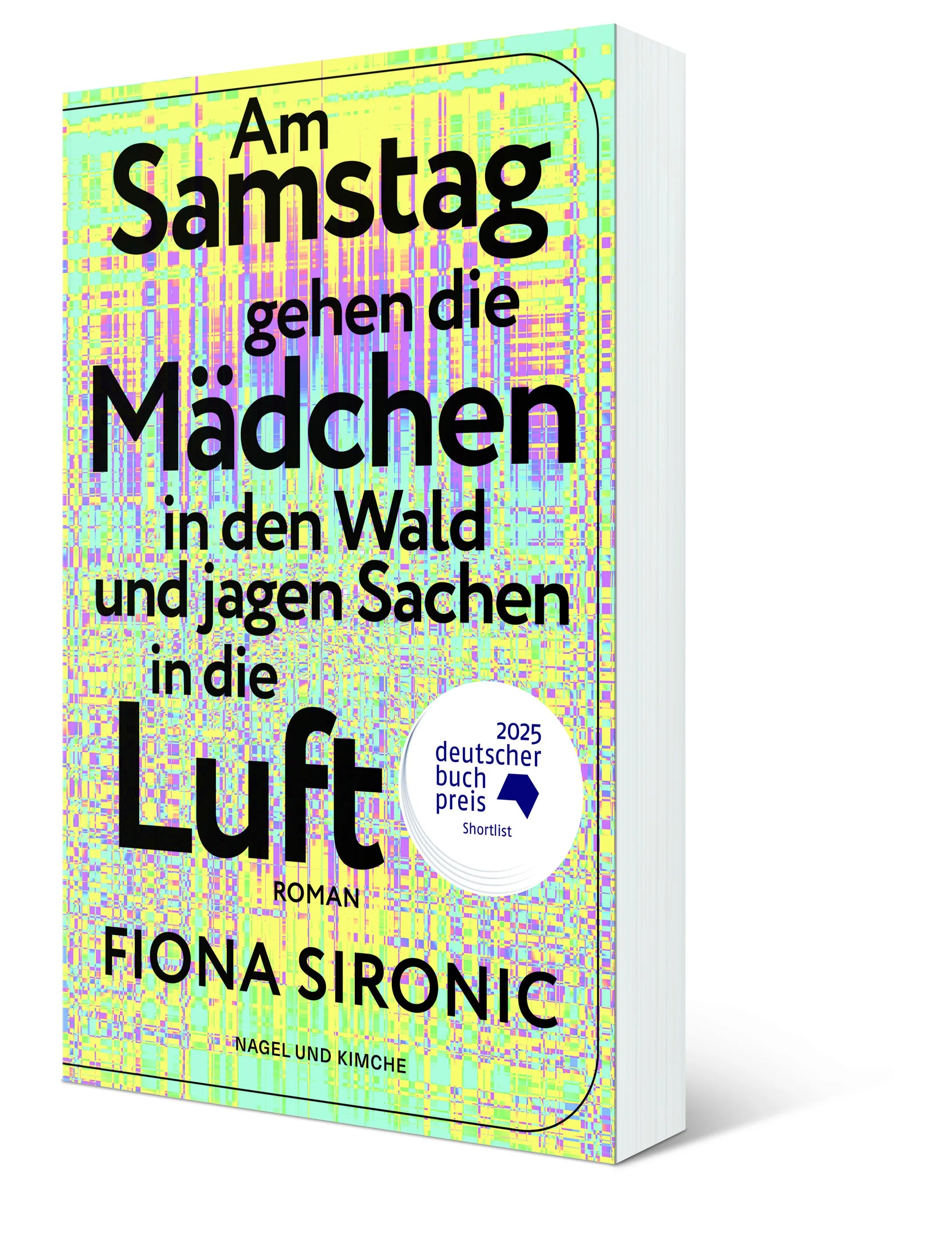Detailansicht: Am Samstag gehen die Mädchen in den Wald und jagen Sachen in die Luft (Taschenbuch)