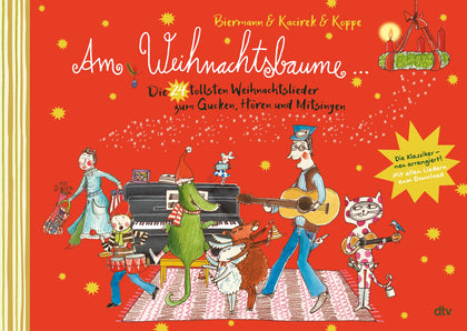 Buchcover von 'Am Weihnachtsbaume – Die 24 tollsten Weihnachtslieder zum Gucken, Hören und Mitsingen' - Gebundene Ausgabe von Franziska Biermann