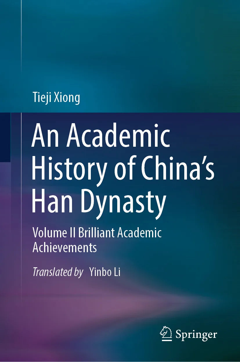 Cover: An Academic History of China’s Han Dynasty (E-Book) von Tieji Xiong