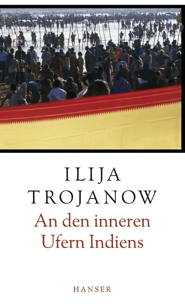 Buchcover von 'An den inneren Ufern Indiens' - Gebundene Ausgabe von Ilija Trojanow