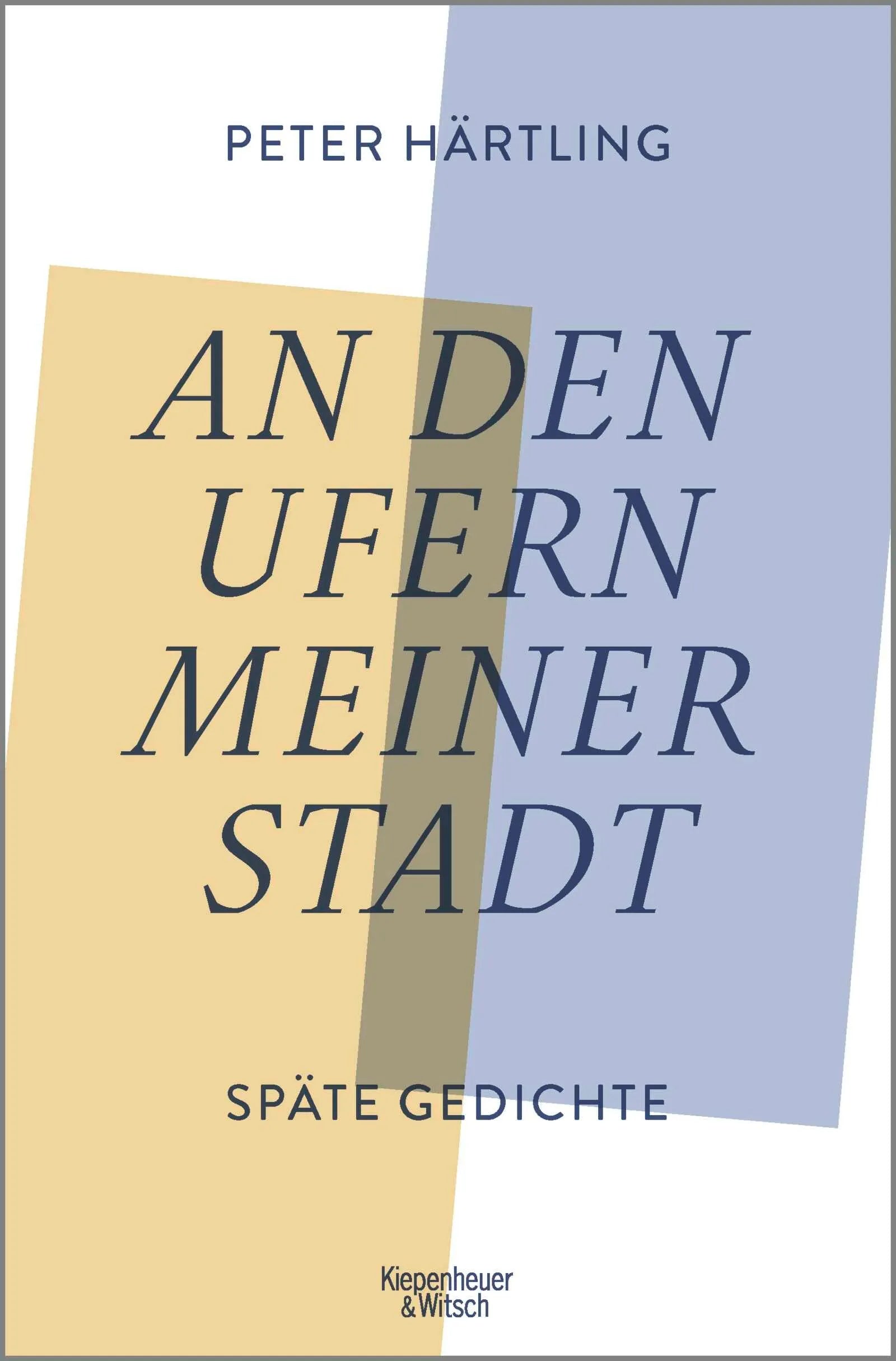 Cover: An den Ufern meiner Stadt (Hardcover) von Peter Härtling