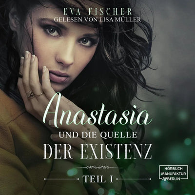 Anastasia und die Quelle der Existenz