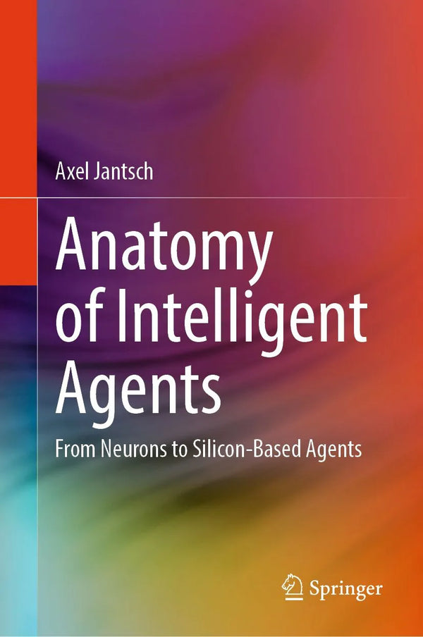 Anatomy of Intelligent Agents