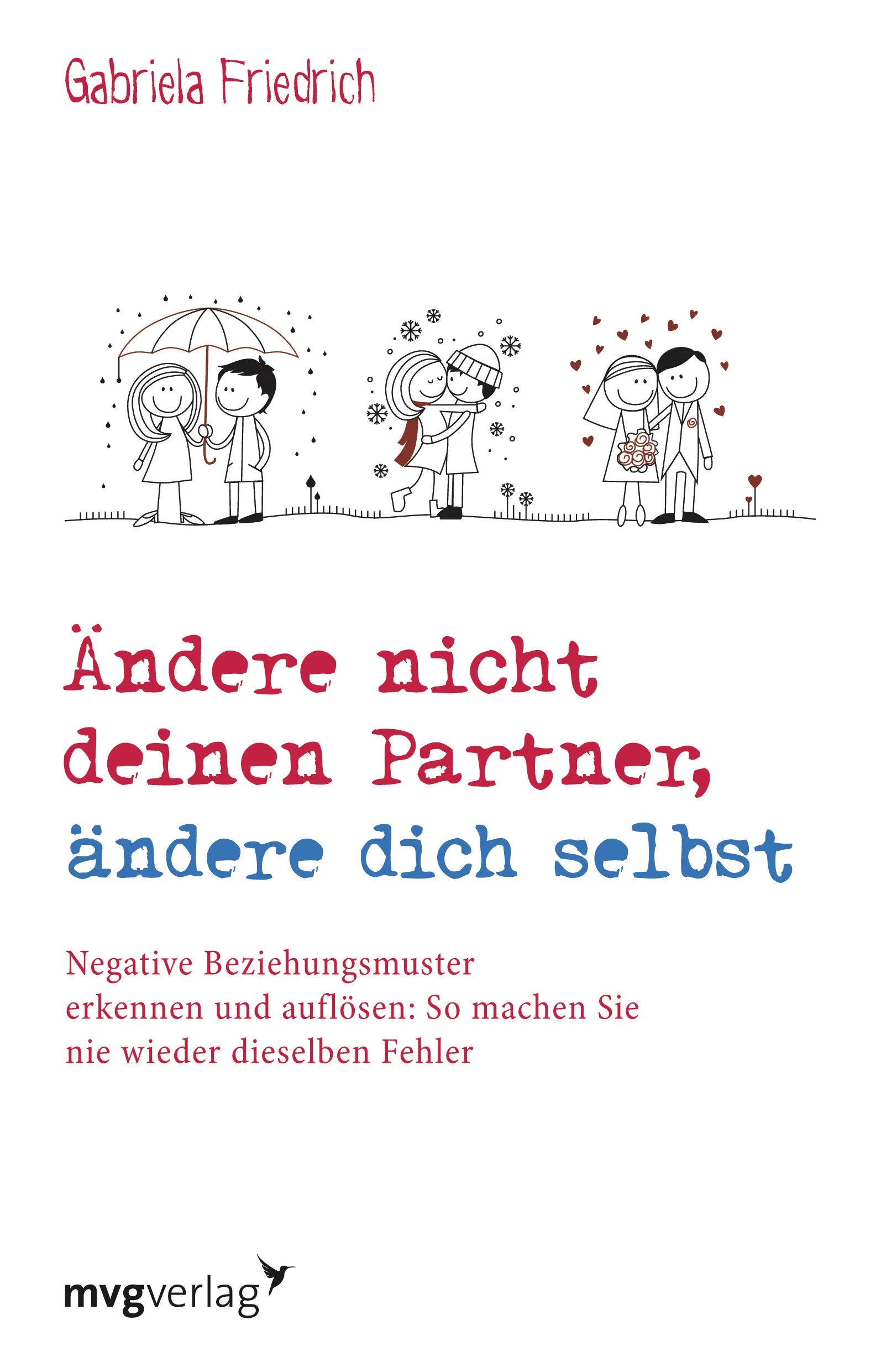Buchcover von 'Ändere nicht deinen Partner, ändere dich selbst' - Taschenbuch von Gabriela Friedrich