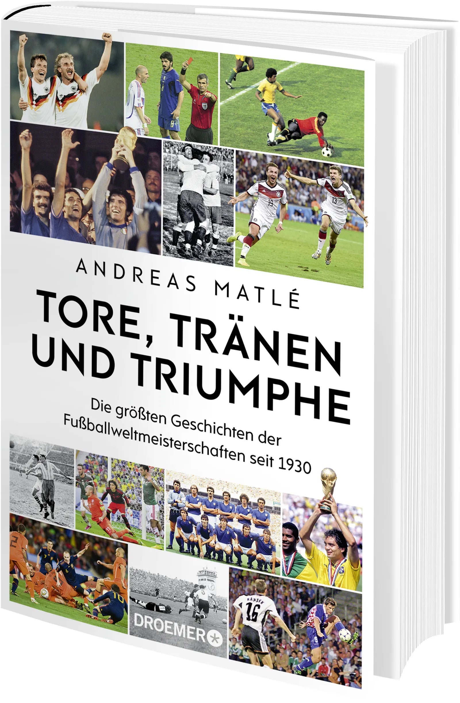 Produktansicht: Tore, Tränen und Triumphe (Gebundene Ausgabe)