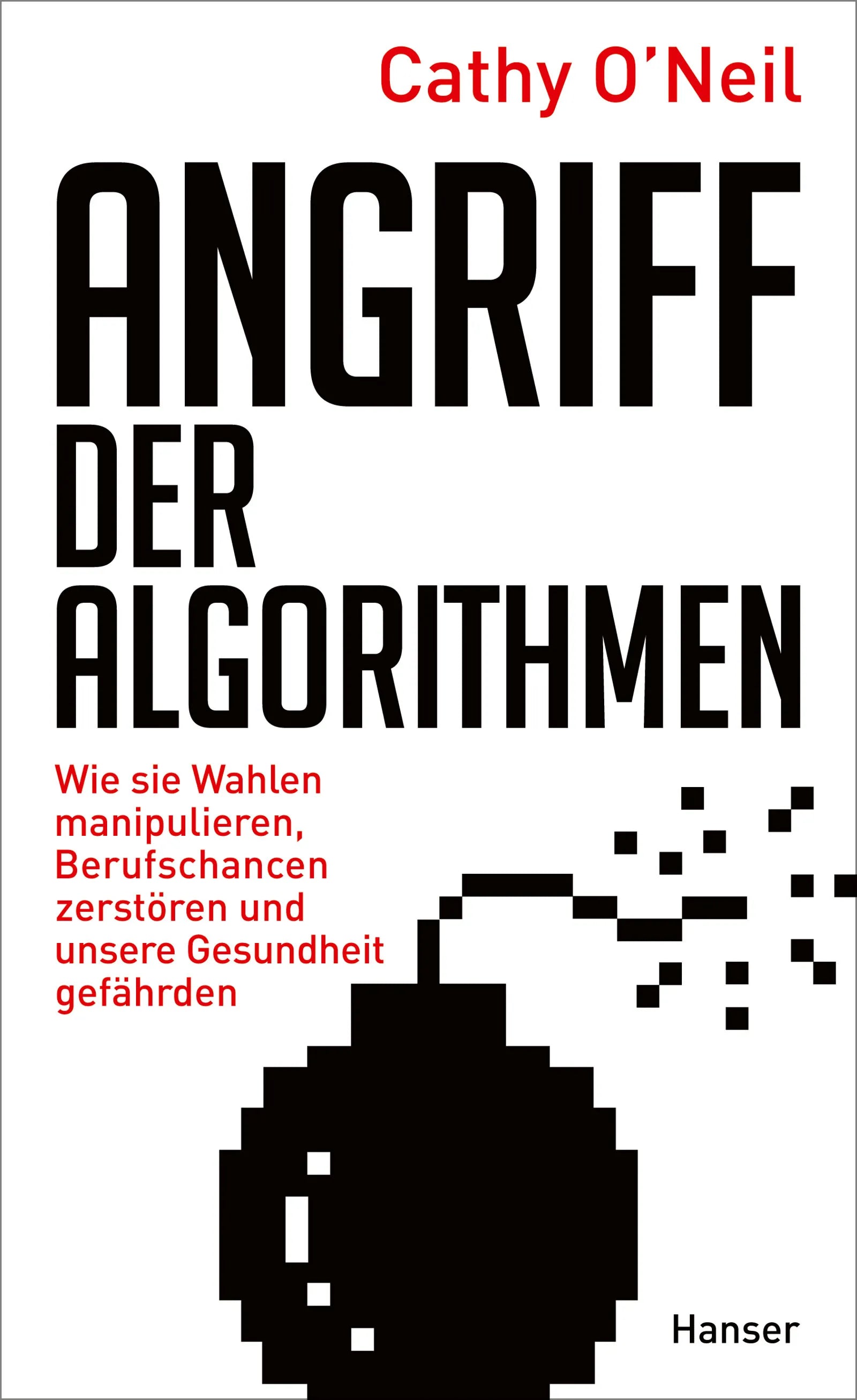 Buchcover von 'Angriff der Algorithmen' - Gebundene Ausgabe von Cathy O'Neil