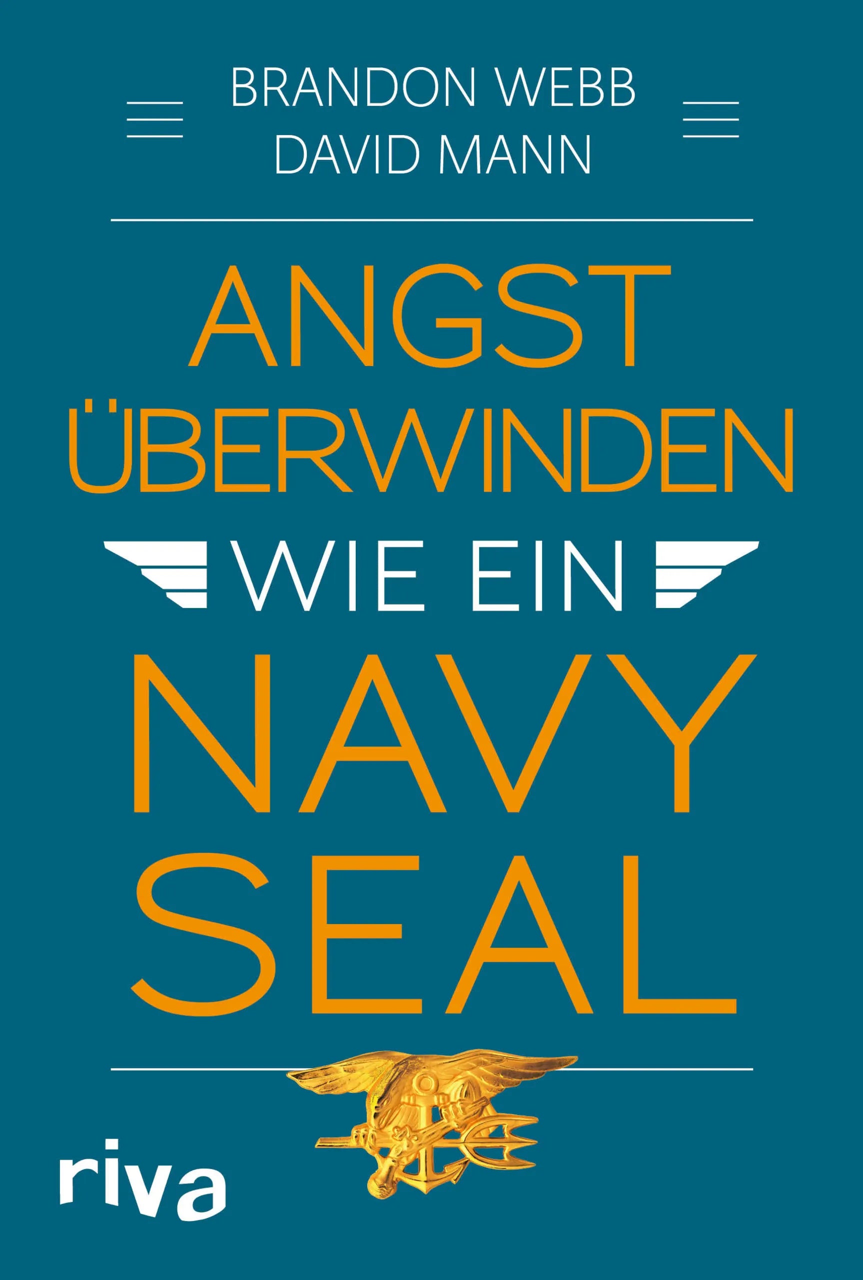 Buchcover von 'Angst überwinden wie ein Navy SEAL' - Gebundene Ausgabe von Brandon Webb