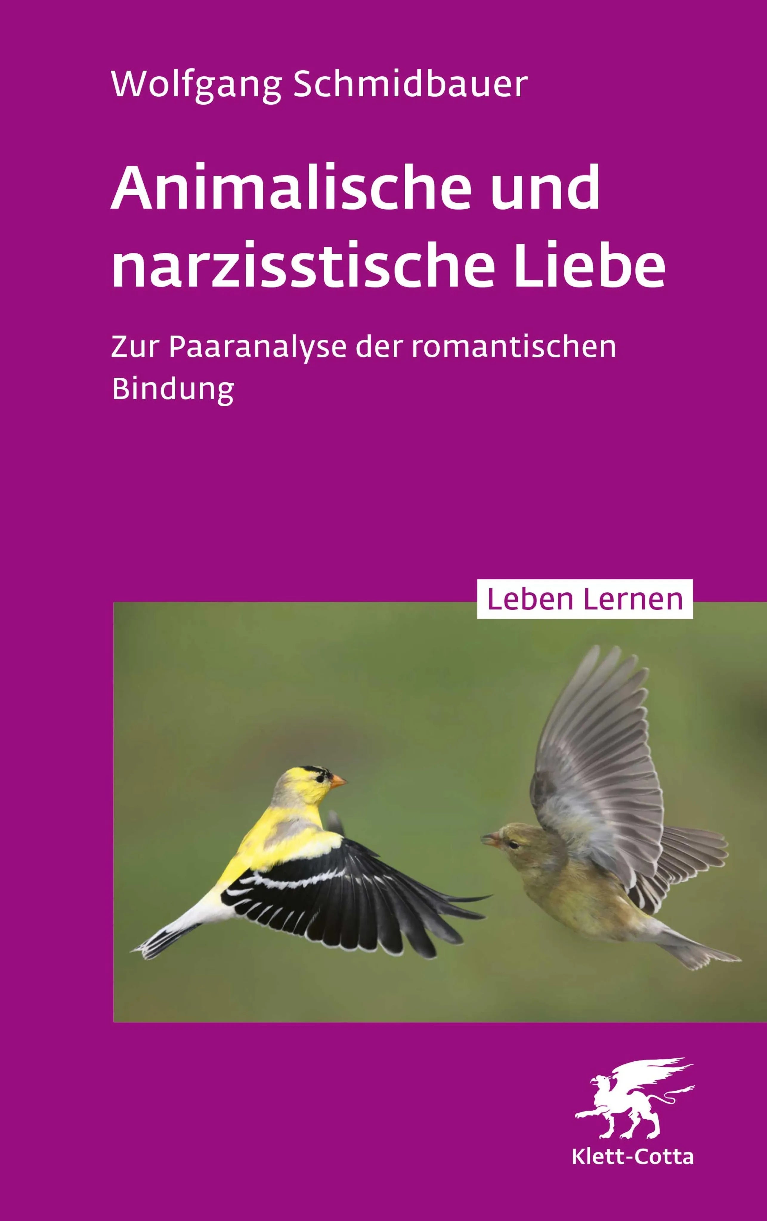 Cover: Animalische und narzisstische Liebe (E-Book) von Wolfgang Schmidbauer