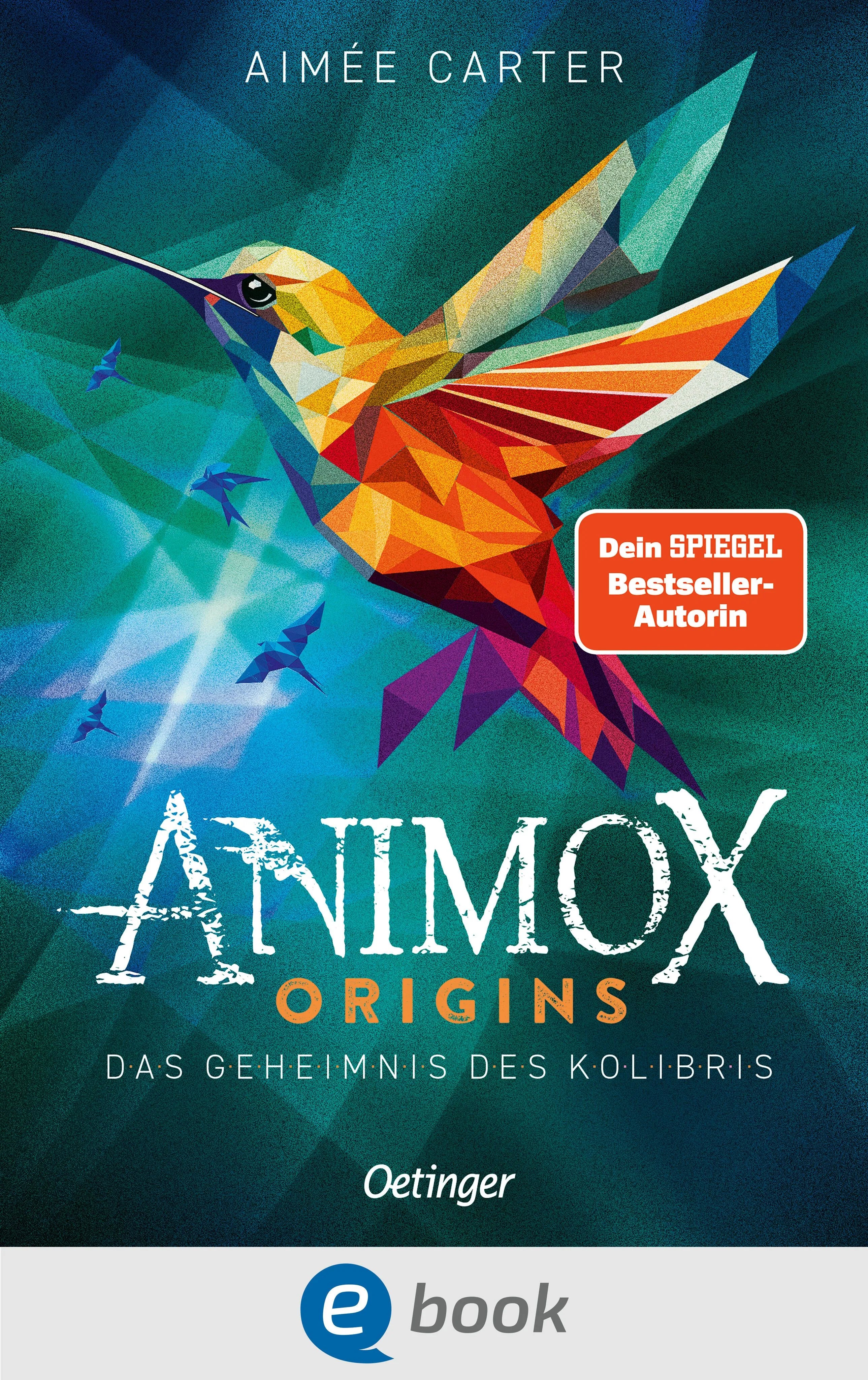 Cover: Animox Origins 3. Das Geheimnis des Kolibris (E-Book) von Aimée Carter