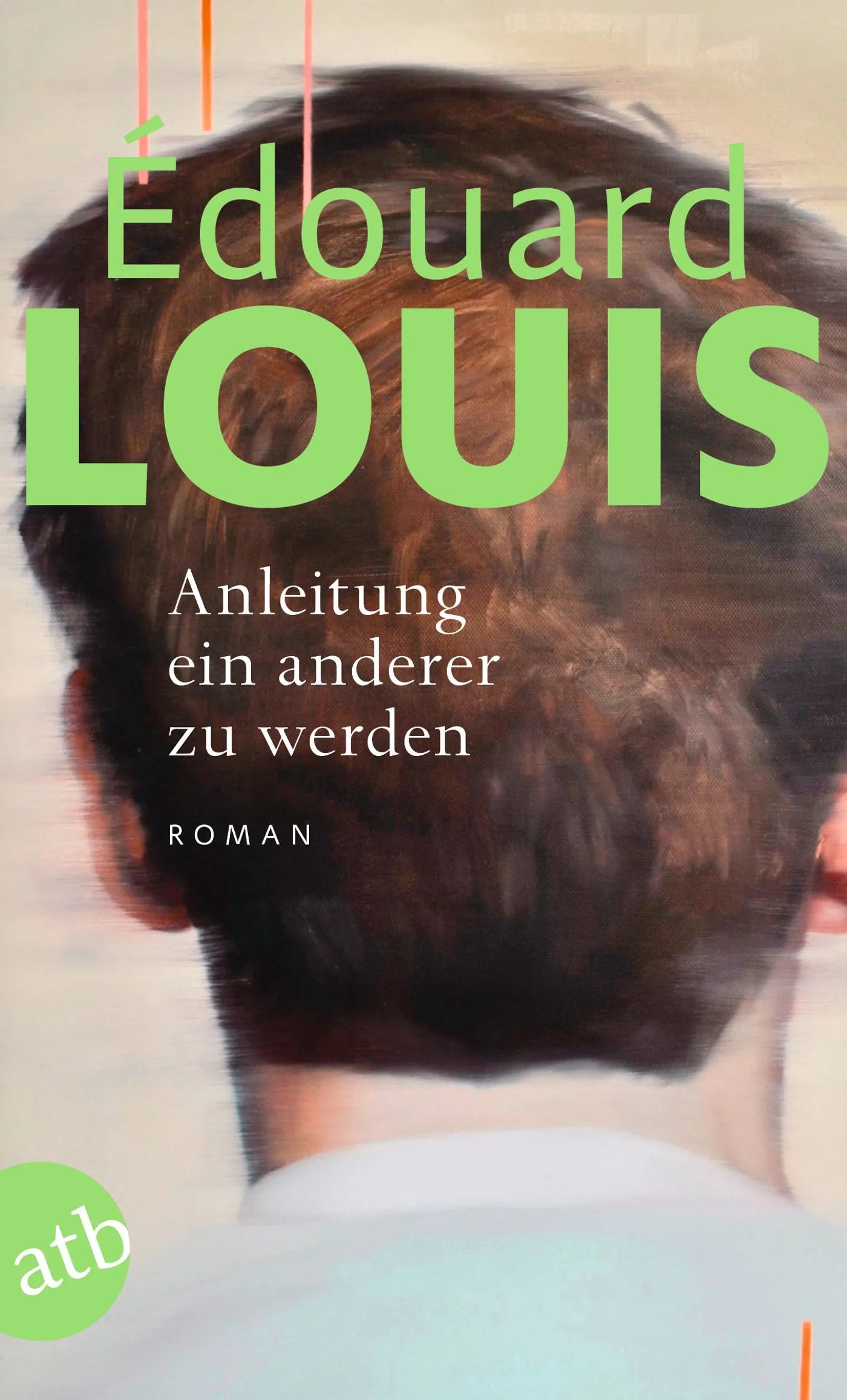 Buchcover von 'Anleitung ein anderer zu werden' - Taschenbuch von Édouard Louis