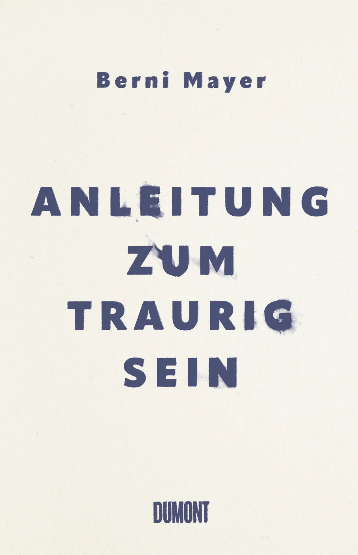 Cover: Anleitung zum Traurigsein (E-Book) von Berni Mayer