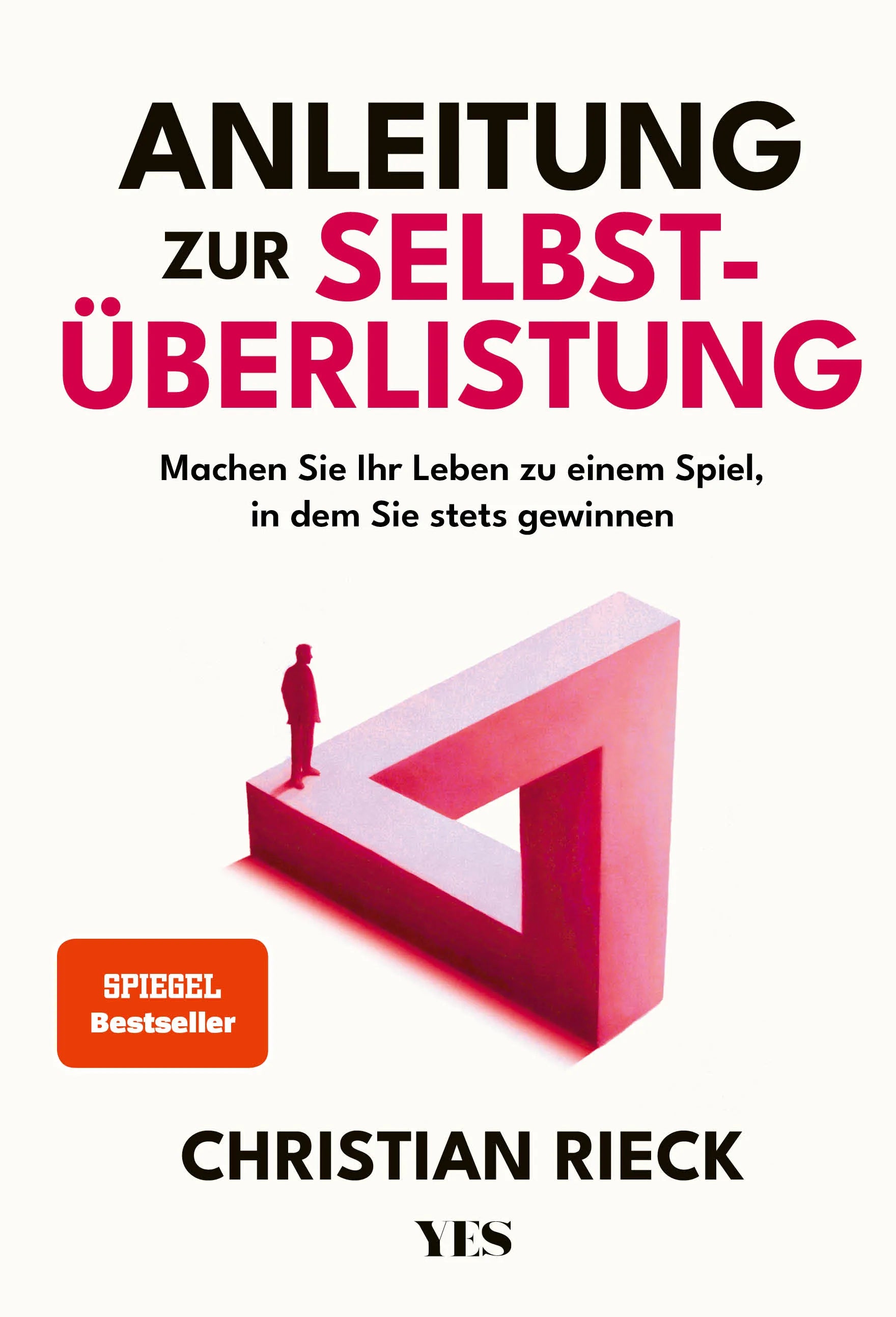 Buchcover von 'Anleitung zur Selbstüberlistung' - Gebundene Ausgabe von Christian Rieck