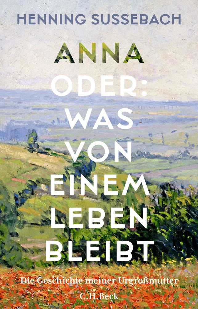Cover: Anna oder: Was von einem Leben bleibt (E-Book) von Henning Sußebach