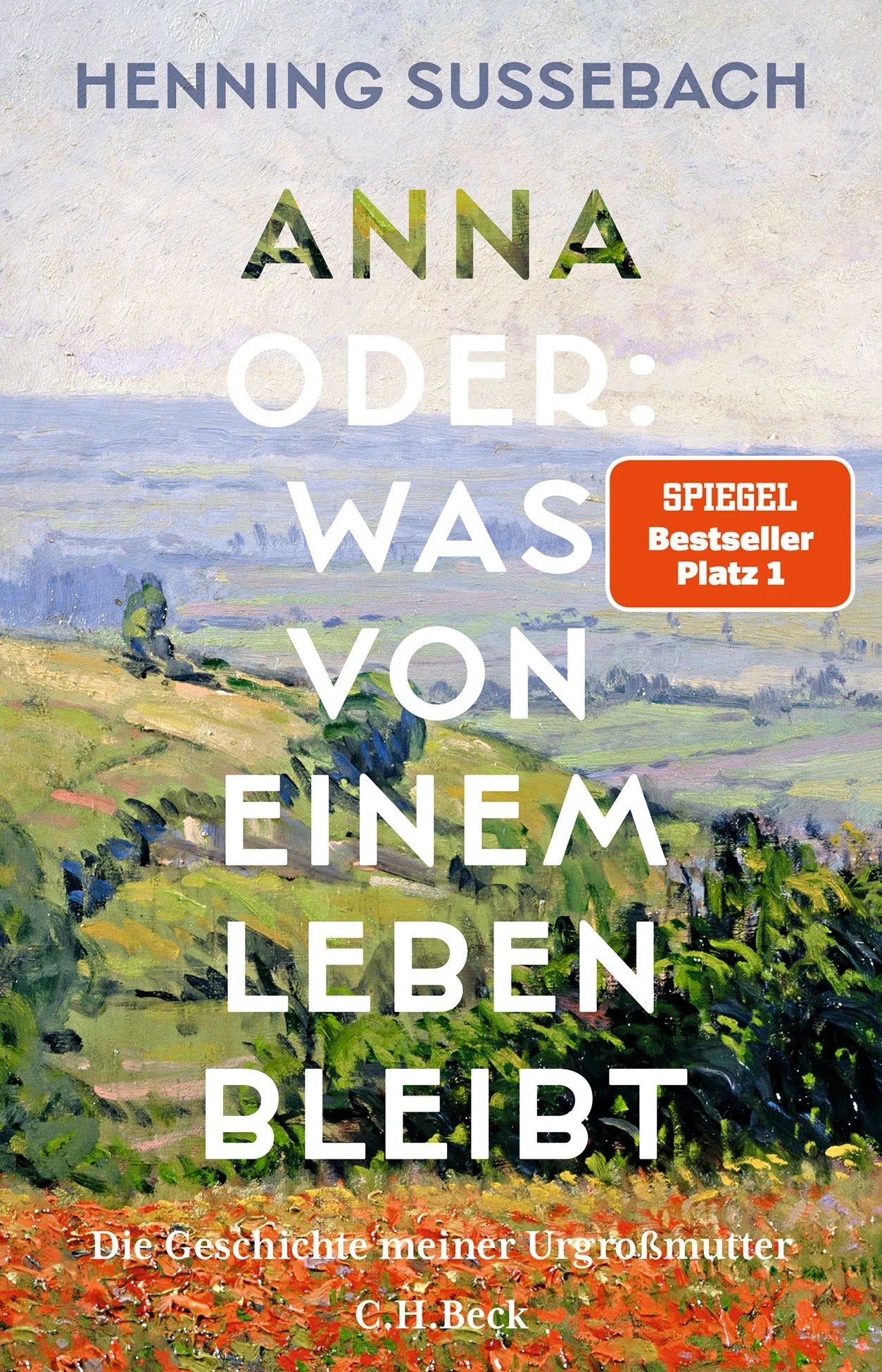 Buchcover von 'Anna oder: Was von einem Leben bleibt' - Gebundene Ausgabe von Henning Sußebach