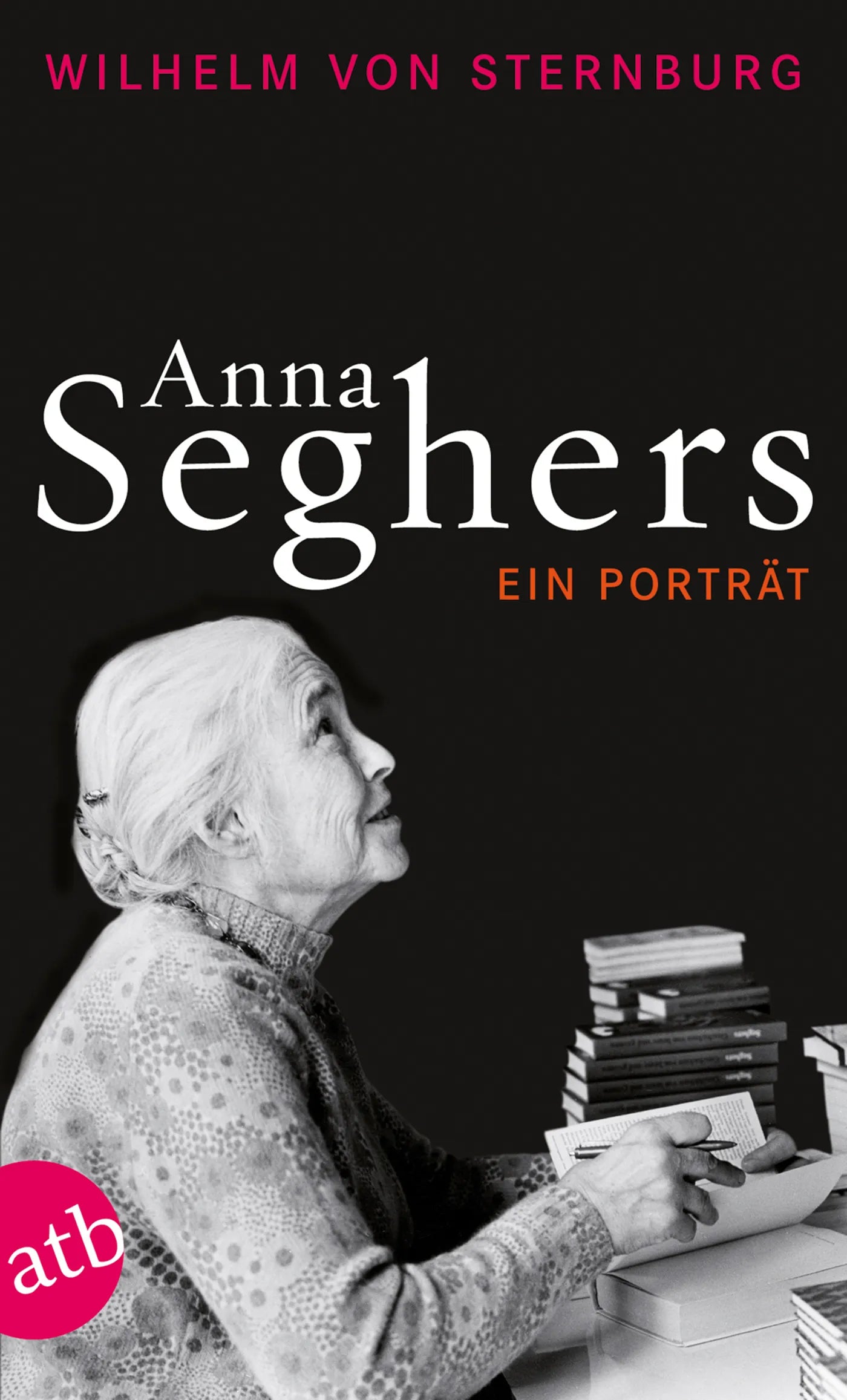 Buchcover von 'Anna Seghers' - Taschenbuch von Wilhelm von Sternburg